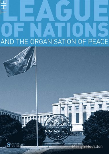 Martyn Housden - The League of Nations and the Organization of Peace, Häftad