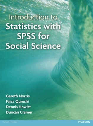 Faiza Qureshi, Gareth Norris, Dennis Howitt, Duncan Cramer - Introduction to Statistics with SPSS for Social Science, Häftad