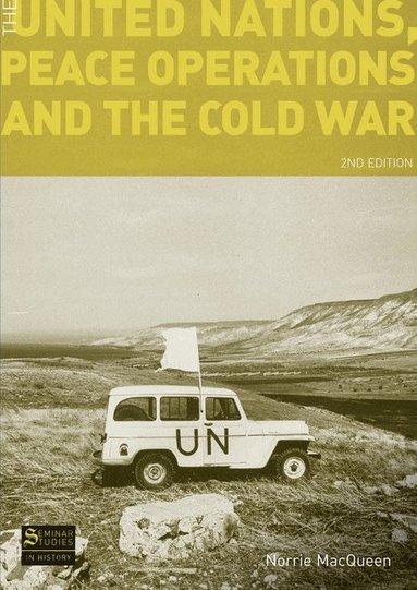 bokomslag The United Nations, Peace Operations and the Cold War