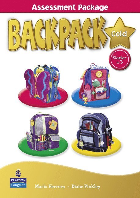 Diane Pinkley, Mario Herrera - Backpack Gold Starter to Level 3 Assessment Package Book New Edition for Pack, Häftad