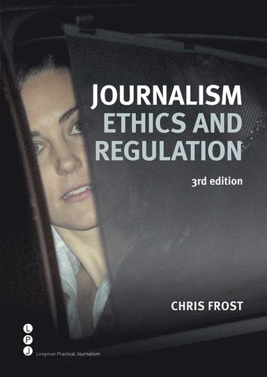 bokomslag Journalism Ethics and Regulation