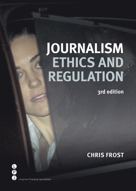 Journalism Ethics and Regulation 1