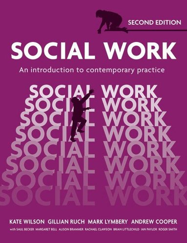 Kate Wilson, Gillian Ruch, Mark Lymbery, Andrew Cooper - Social Work, Häftad