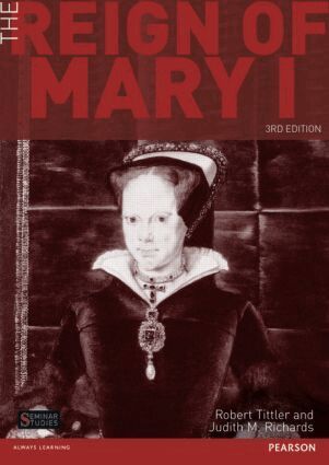 Robert Tittler, Judith Richards - Reign of Mary I, Häftad