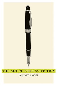 bokomslag The Art of Writing Fiction