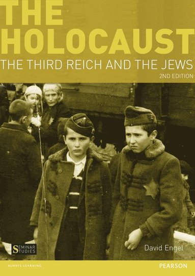 David Engel - The Holocaust: The Third Reich and the Jews, Häftad