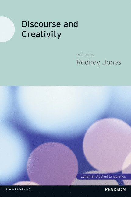 Rodney (City University of Hong Kong) Jones, Rodney Jones - Discourse and Creativity, Häftad
