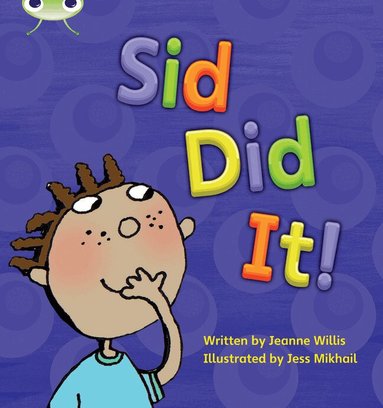 Jeanne Willis, Emma Lynch - Bug Club Phonics - Phase 2 Unit 1-2: Sid Did It, Häftad
