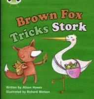 bokomslag Bug Club Phonics - Phase 3 Unit 10: Brown Fox Tricks Stork