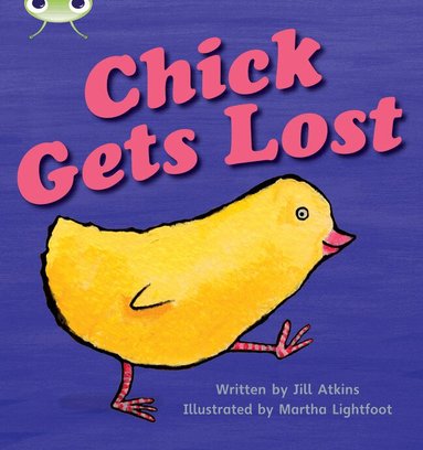 Jill Atkins - Bug Club Phonics - Phase 3 Unit 8: Chick Gets Lost, Häftad