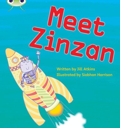 Jill Atkins - Bug Club Phonics - Phase 3 Unit 9: Meet Zinzan, Häftad
