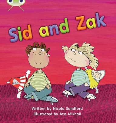 Nicola Sandford - Bug Club Phonics - Phase 3 Unit 7: Sid and Zak, Häftad