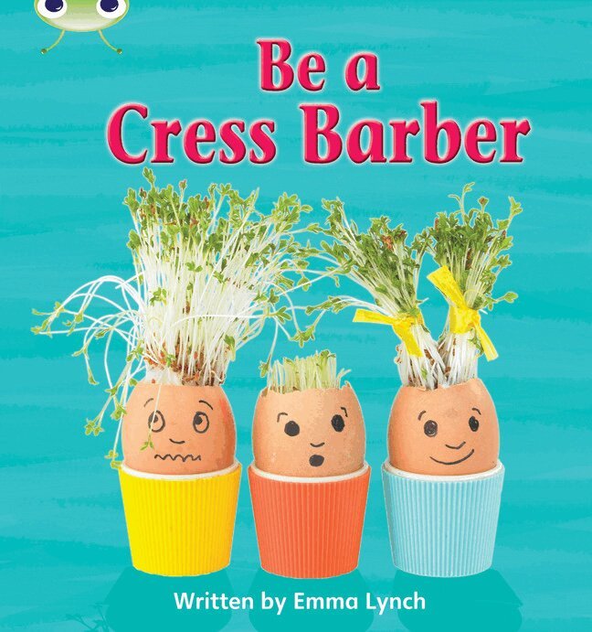 Emma Lynch - Bug Club Phonics - Phase 4 Unit 12: Be A Cress Barber, Häftad