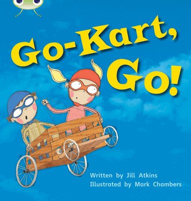 Jill Atkins - Bug Club Phonics - Phase 5 Unit 23: Go-Kart, Go!, Häftad