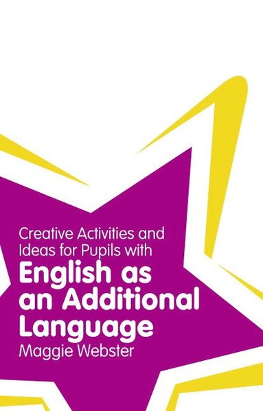 bokomslag Creative Activities and Ideas for Pupils with English as an Additional Language