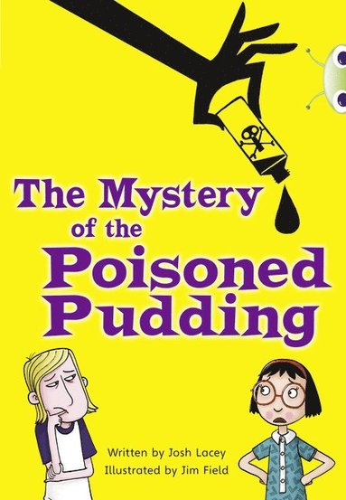 Josh Lacey - Bug Club Independent Fiction Year 5 Blue B The Mystery of the Poisoned Pudding, Häftad