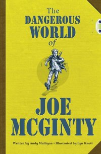 bokomslag Bug Club Independent Fiction Year 6 Red B The Dangerous World of Joe McGinty
