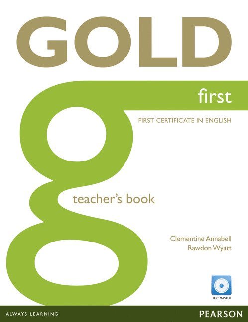 Rawdon Wyatt - Gold First Teacher's Book for pack, Häftad