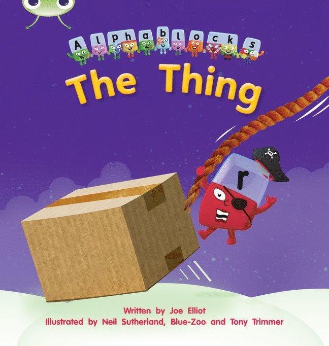 Bug Club Phonics - Phase 3 Unit 8: Alphablocks The Thing 1