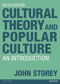 bokomslag Cultural Theory and Popular Culture: An Introduction