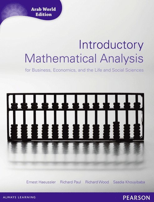 Ernest Haeussler, Richard Paul, Richard Wood, SAADIA KHOUYIBABA - Introductory Mathematical Analysis for Business, Economics and Life and Social Sciences (Arab World Editions), Häftad