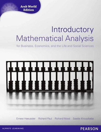 bokomslag Introductory Mathematical Analysis for Business, Economics and Life and Social Sciences (Arab World Editions) with MathXL