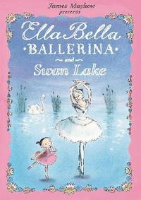 bokomslag Ella Bella Ballerina and Swan Lake