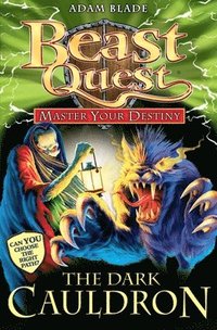 bokomslag Beast Quest: Master Your Destiny: The Dark Cauldron