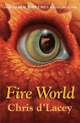 Chris d'Lacey - Last Dragon Chronicles: Fire World, Häftad