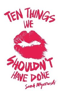 bokomslag Ten Things We Shouldn't Have Done