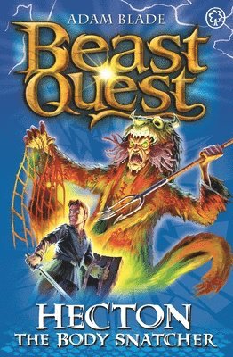 Adam Blade - Beast Quest: Hecton the Body Snatcher, Häftad