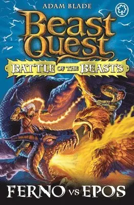 Adam Blade - Beast Quest: Battle of the Beasts: Ferno vs Epos, Häftad