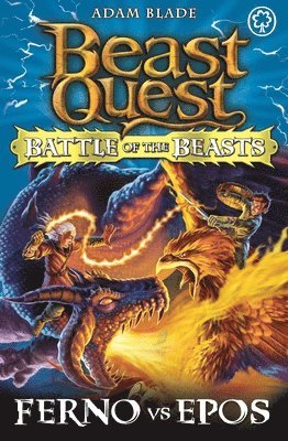 Adam Blade - Beast Quest: Battle of the Beasts: Ferno vs Epos, Häftad