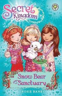 bokomslag Secret Kingdom: Snow Bear Sanctuary