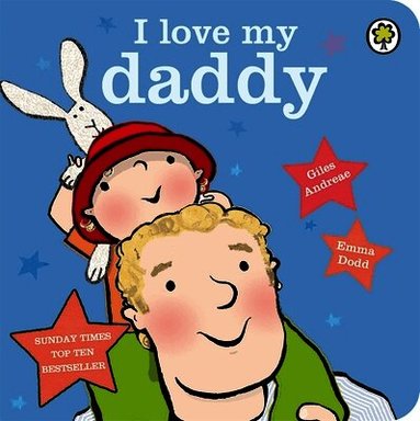 Giles Andreae - I Love My Daddy Board Book, Kartonnage