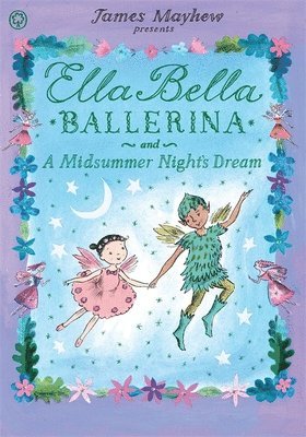 bokomslag Ella Bella Ballerina and A Midsummer Night's Dream