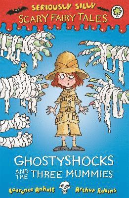 Seriously Silly: Scary Fairy Tales: Ghostyshocks and the Three Mummies 1