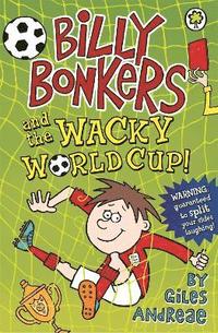 bokomslag Billy Bonkers: Billy Bonkers and the Wacky World Cup!