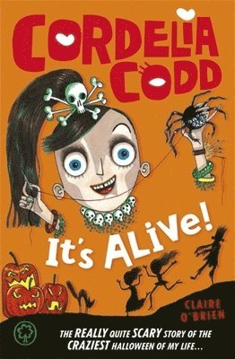 Claire O'Brien - Cordelia Codd: It's Alive!, Häftad
