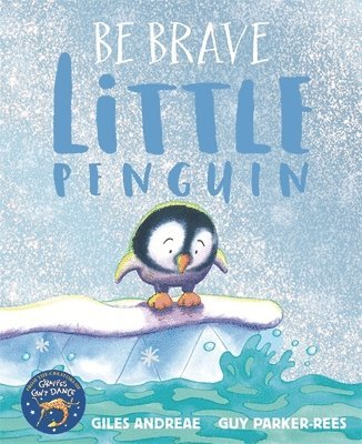 Giles Andreae - Be Brave Little Penguin, Häftad