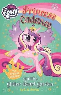 bokomslag My Little Pony: Princess Cadance and the Glitter Heart Garden