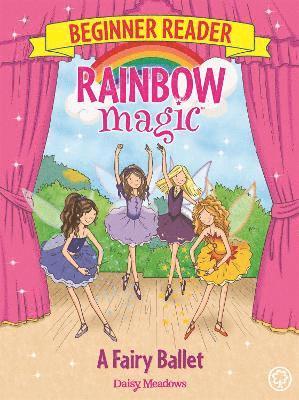 Rainbow Magic Beginner Reader: A Fairy Ballet 1