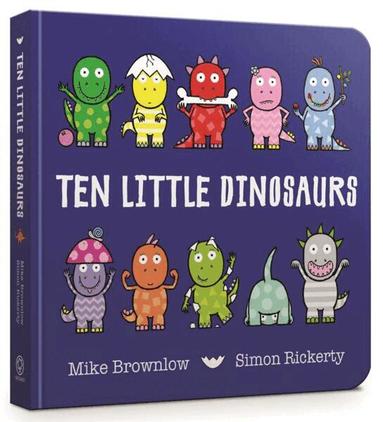 Mike Brownlow - Ten Little Dinosaurs Board Book, Kartonnage