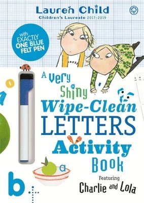 bokomslag Charlie and Lola: Charlie and Lola A Very Shiny Wipe-Clean Letters Activity Book