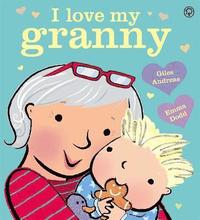 bokomslag I Love My Granny Board Book