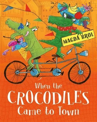 Magda Brol - When the Crocodiles Came to Town, Häftad