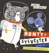 bokomslag Monty and Sylvester A Tale of Everyday Astronauts