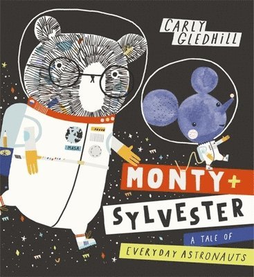 Monty and Sylvester A Tale of Everyday Astronauts 1