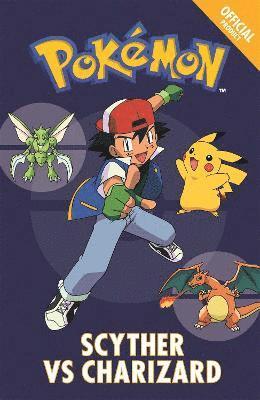 Pokemon - Official pokemon fiction: scyther vs charizard - book 4, Häftad