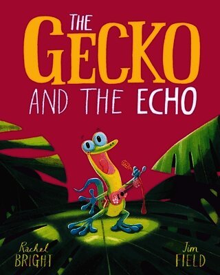 Rachel Bright - Gecko and the Echo, Häftad